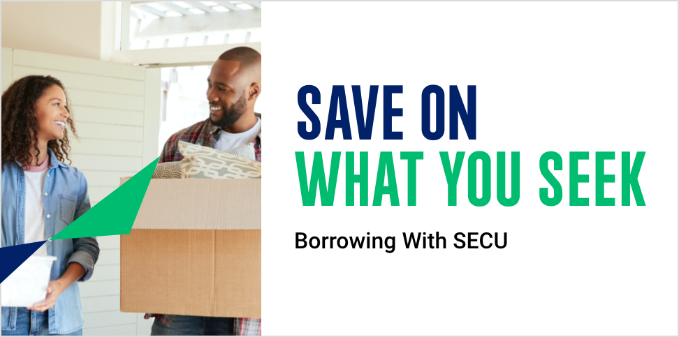 Save on What You Seek: Borrowing With SECU