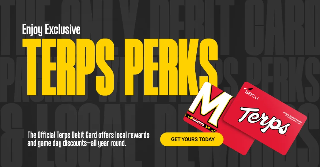 Enjoy exclusive Terps perks. Click here to get yours today.